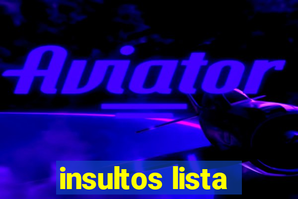 insultos lista